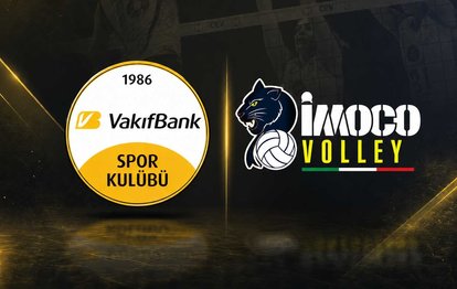 VakıfBank Imoco Conegliano maçı CANLI | Vakıfbank - Imoco Conegliano maçı ne zaman ve saat kaçta?
